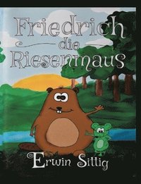 bokomslag Friedrich die Riesenmaus