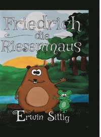 bokomslag Friedrich die Riesenmaus