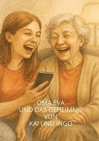 bokomslag Oma Eva und das Geheimnis von Kai und Ingo