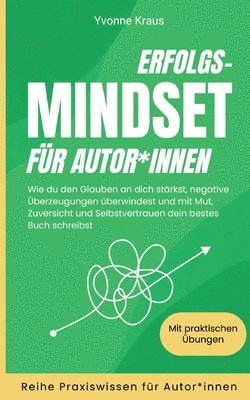 Yvonne Kraus - Erfolgs-Mindset für Autor*innen, Häftad