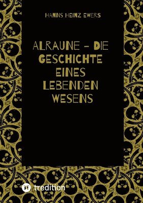 bokomslag Alraune - Die Geschichte Eines Lebenden Wesens