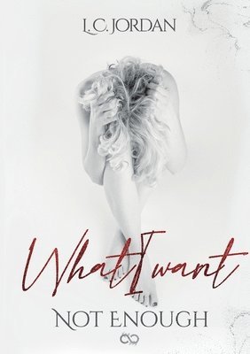 bokomslag What I want: Not enough