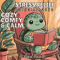 bokomslag Cozy, Comfy & Calm Stress Relief Coloring Book