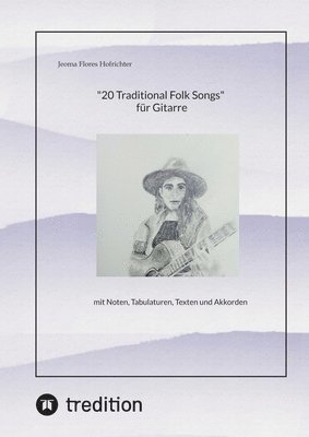 bokomslag "20 Traditional Folk Songs" für Gitarre": mit Noten, Tabulaturen, Texten und Akkorden