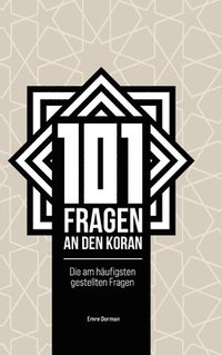 bokomslag 101 Fragen an den Koran