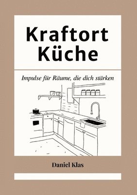 bokomslag Kraftort Küche