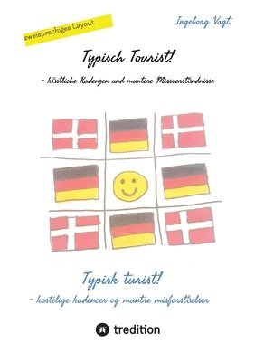 bokomslag Typisch Tourist! Typisk turist!: - köstliche Kadenzen und muntere Missverständnisse - kostelige kadencer og muntre misforståelser