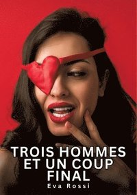 bokomslag Trois hommes et un coup final