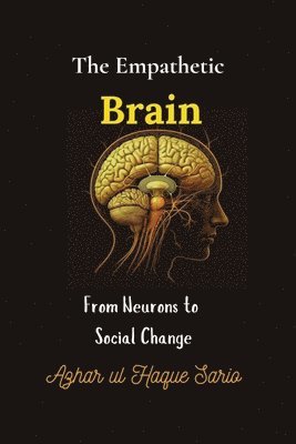 Azhar Ul Haque Sario, Azhar ul Haque Sario - Empathetic Brain, Häftad
