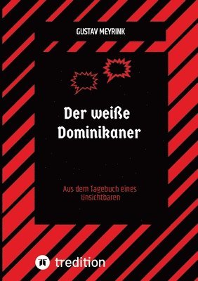 bokomslag Der weiße Dominikaner: Aus dem Tagebuch eines Unsichtbaren