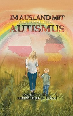 bokomslag Im Ausland mit Autismus Kacper, der uns lehrt, zu leben