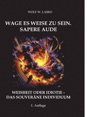 bokomslag Wage Es Weise Zu Sein. Sapere Aude