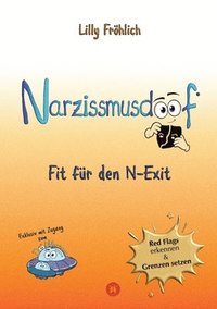 bokomslag Narzissmusdoof - der doofe Ratgeber, um Red Flags zu erkennen, Gaslighting zu entlarven, frei zu werden: Fit für den N-Exit - Dein Weg raus aus der to