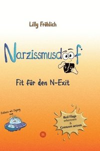 bokomslag Narzissmusdoof - der doofe Ratgeber, um Red Flags zu erkennen, Gaslighting zu entlarven, frei zu werden: Fit für den N-Exit - Dein Weg raus aus der to