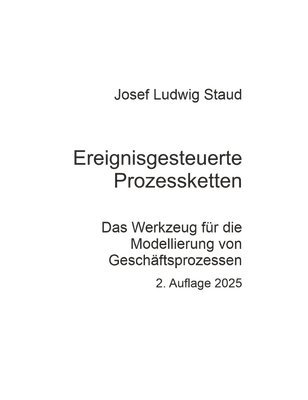 bokomslag Ereignisgesteuerte Prozessketten, Prozessmodellierung, Geschäftsprozesse, EPK: Das Werkzeug für die Modellierung von Geschäftsprozessen (2. Auflage 20