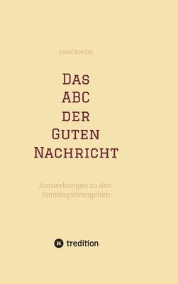Josef Bordat - ABC der Guten Nachricht, Inbunden