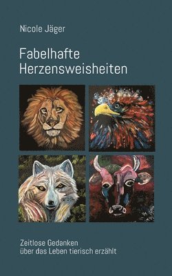 Fabelhafte Herzensweisheiten