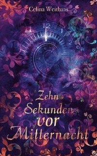 bokomslag Zehn Sekunden vor Mitternacht