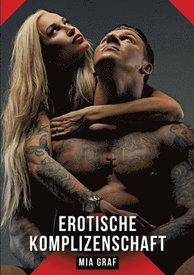 Mia Graf - Erotische Komplizenschaft, Häftad