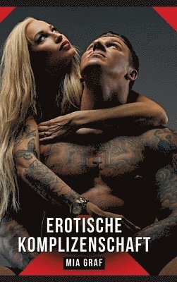 Mia Graf - Erotische Komplizenschaft, Inbunden