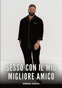 bokomslag Sesso con il mio migliore Amico