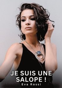 bokomslag Je suis une Salope !
