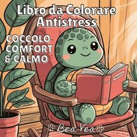 bokomslag Coccolo, Comfort & Calmo Libro da Colorare Antistess