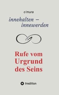 bokomslag innehalten - innewerden:Rufe vom Urgrund des Seins