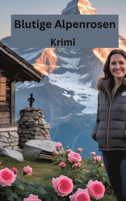 bokomslag Blutige Alpenrosen: Krimi