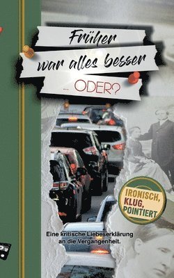 bokomslag Früher war alles besser ... oder?