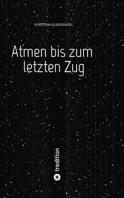 bokomslag Atmen bis zum letzten Zug