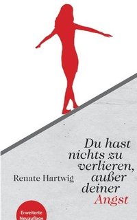 bokomslag Du hast nichts zu verlieren außer deiner Angst