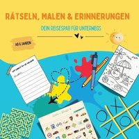 bokomslag Rätsel, Malen & Erinnerungen, dein Reisespaß für unterwegs: Beschäftigungsbuch für Kinder 6 -10 Jahre: Rätselspaß, Ausmalbildern, Spielideen und Erinn
