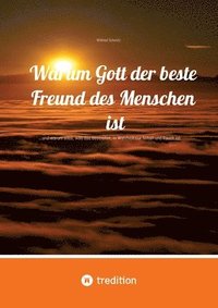 bokomslag Warum Gott der beste Freund des Menschen ist