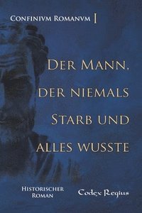 bokomslag Der Mann, der niemals starb und alles wusste
