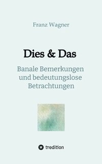 bokomslag Dies & Das