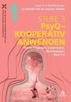 Linda Vera Roethlisberger, Trilogos Stiftung, TRILOGOS Stiftung - Im Kontakt mit der inneren Stimme Stufe 3: Buch 1/6: Muster, Prägungen, Glaubenssätze, Überzeugungen, Häftad