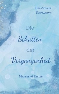 bokomslag Die Schatten der Vergangenheit