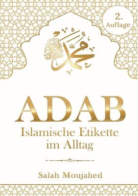 bokomslag Adab: Islamische Etikette im Alltag: Handbuch der Umgangsformen für Muslime
