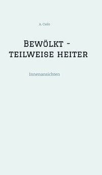 bokomslag Bewölkt - teilweise heiter
