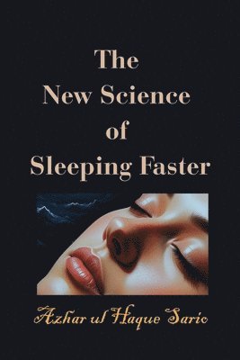 Azhar Ul Haque Sario, Azhar ul Haque Sario - New Science of Sleeping Faster, Häftad