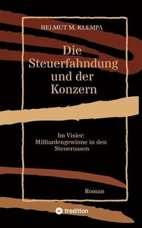 bokomslag Die Steuerfahndung und der Konzern