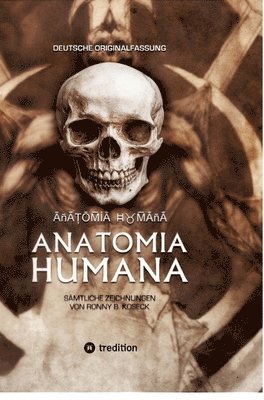 bokomslag Anatomia Humana: Deutsche Originalfassung:Sämtliche Zeichnungen von Ronny B. Koseck