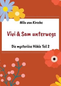 bokomslag Vivi und Sam unterwegs: Die mysteriöse Höhle Teil 2