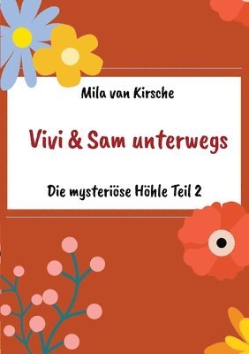 bokomslag Vivi und Sam unterwegs: Die mysteriöse Höhle Teil 2