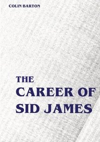 bokomslag Career of Sid James