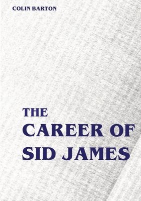 bokomslag Career of Sid James