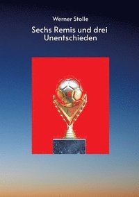 bokomslag Sechs Remis und drei Unentschieden: Ein Festival der Fußballplattitüden