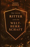 bokomslag Der kleine Ritter und die Weltherrschaft