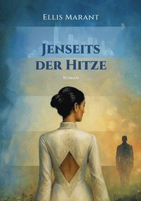 bokomslag Jenseits der Hitze: Liebesroman